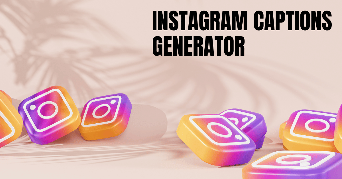 instagram captions generator