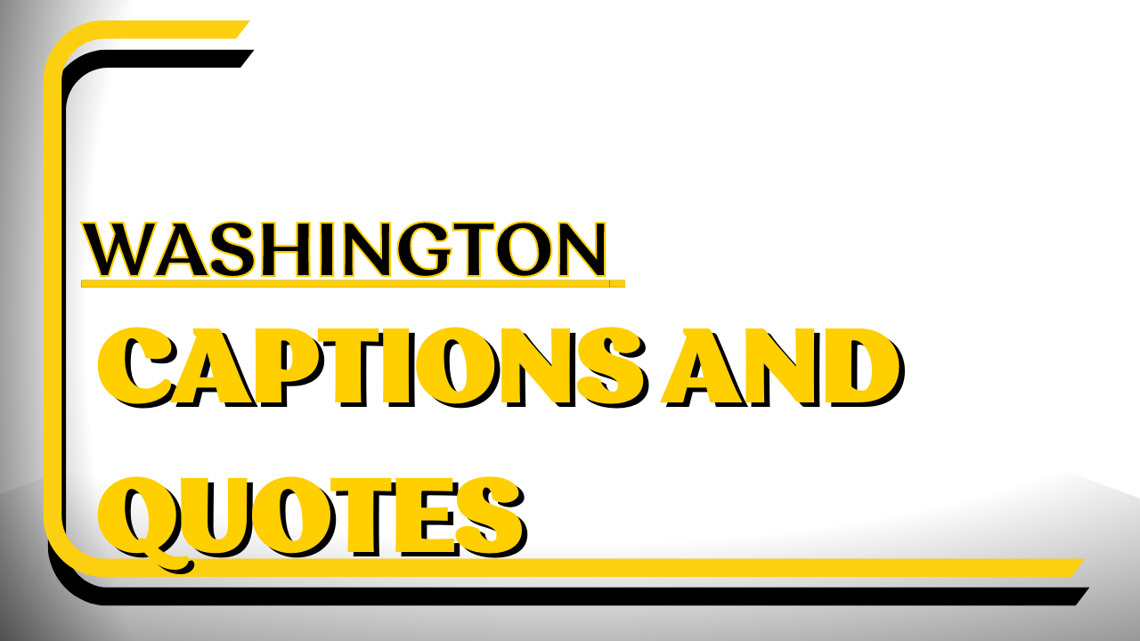 Washington captions