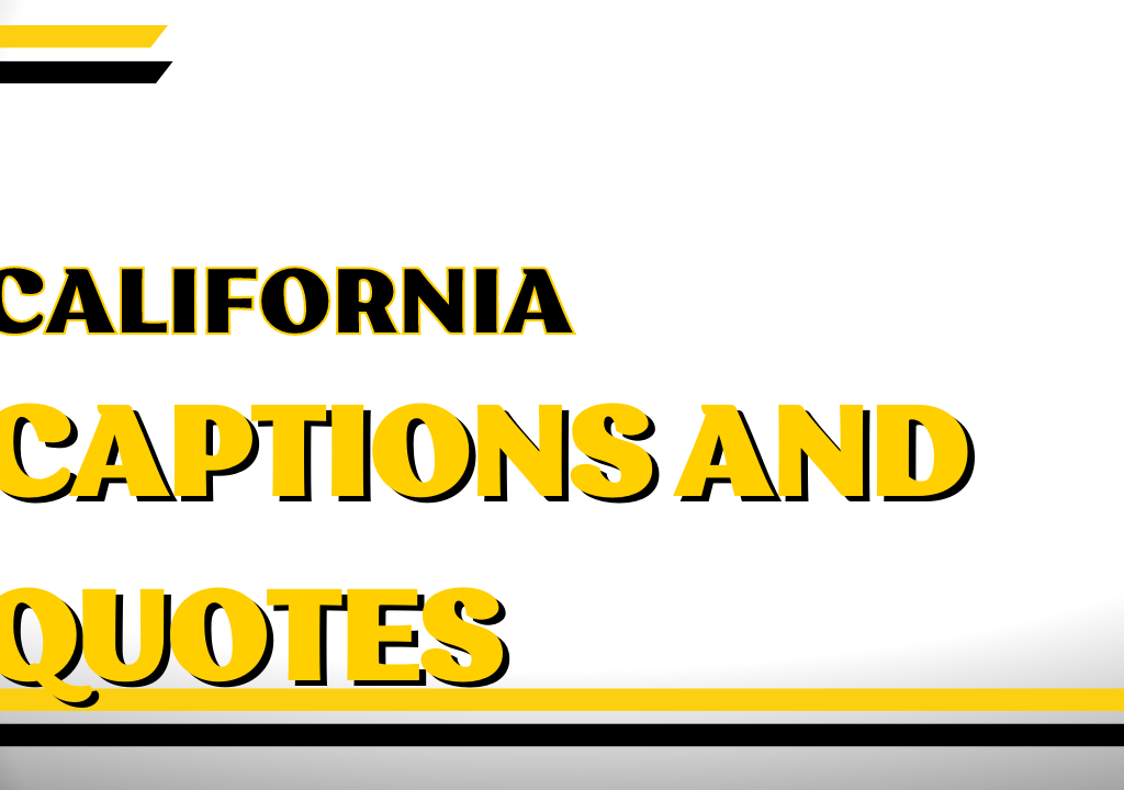 california captions and quotes