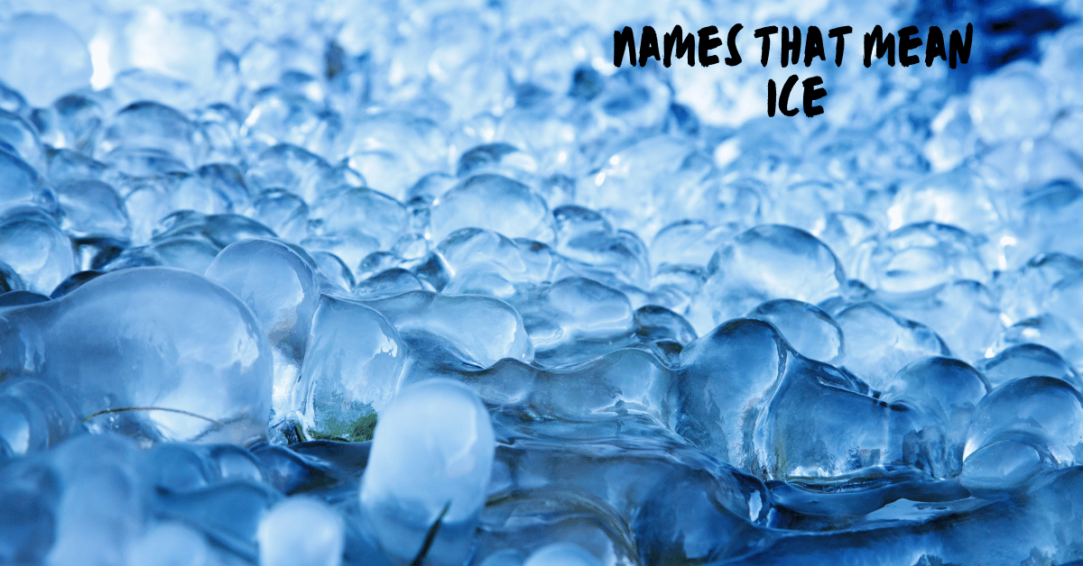 Names That Mean Ice