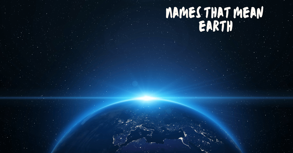 Names That Mean Earth