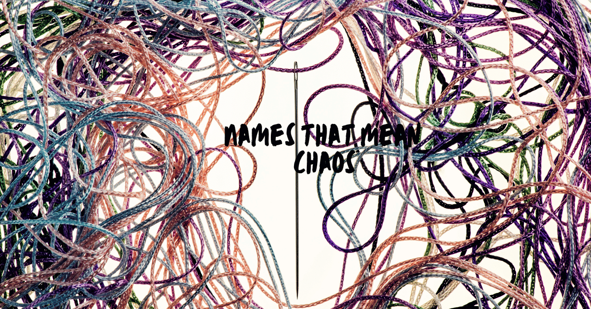 Names That Mean Chaos