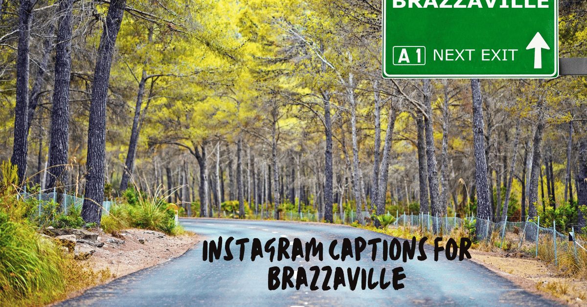 Instagram Captions for Brazzaville