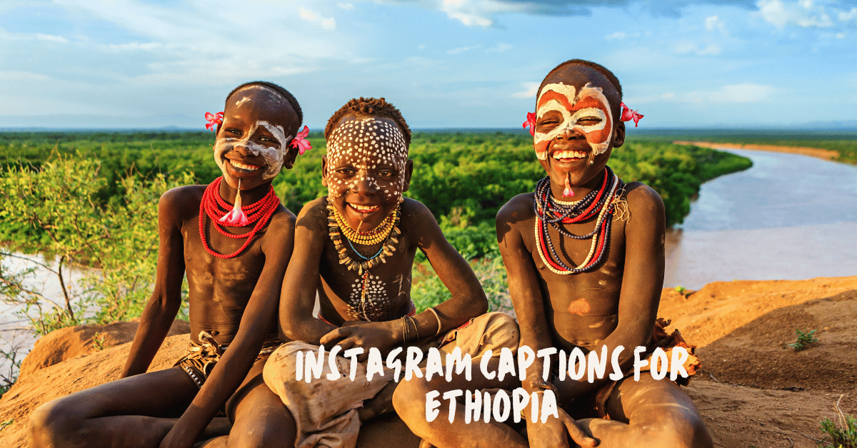 Instagram Captions For Ethiopia