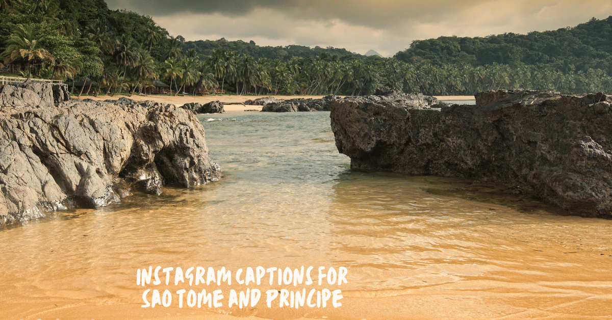 Instagram Captions for Sao Tome and Principe
