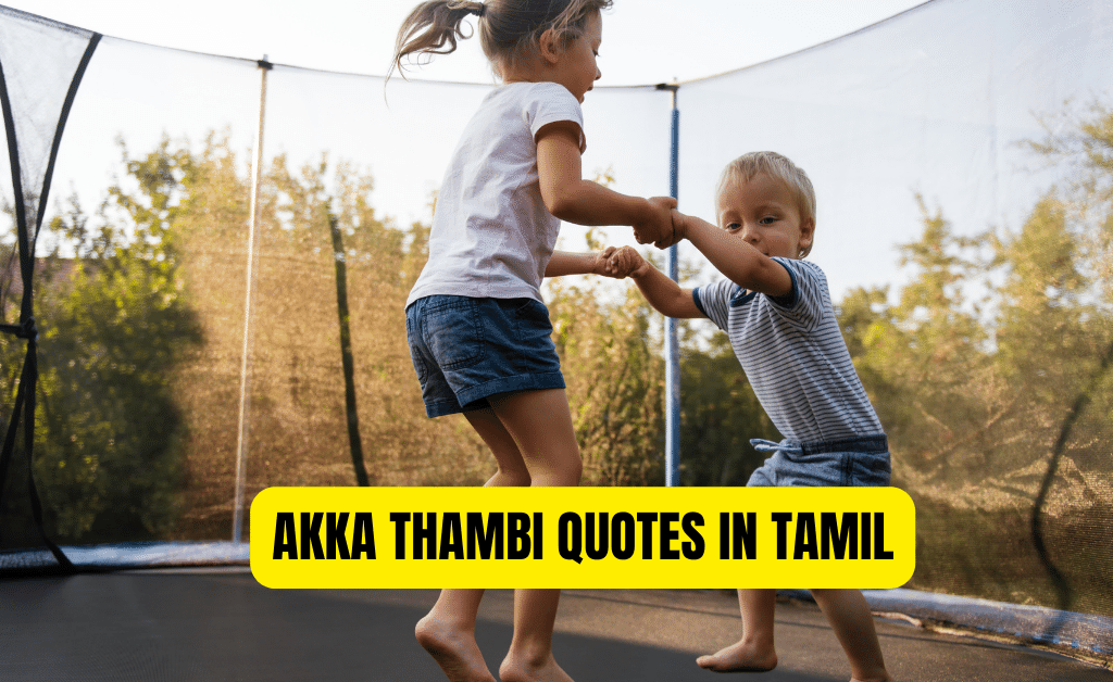 Akka Thambi Quotes In Tamil