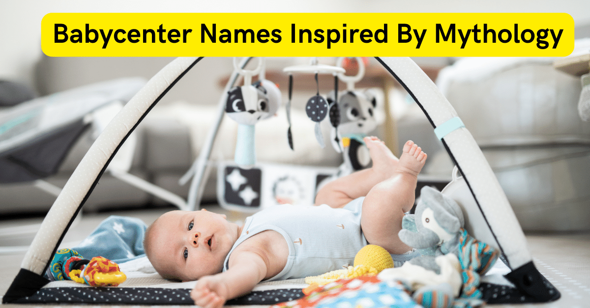 Babycenter Names Inspired By Mythology