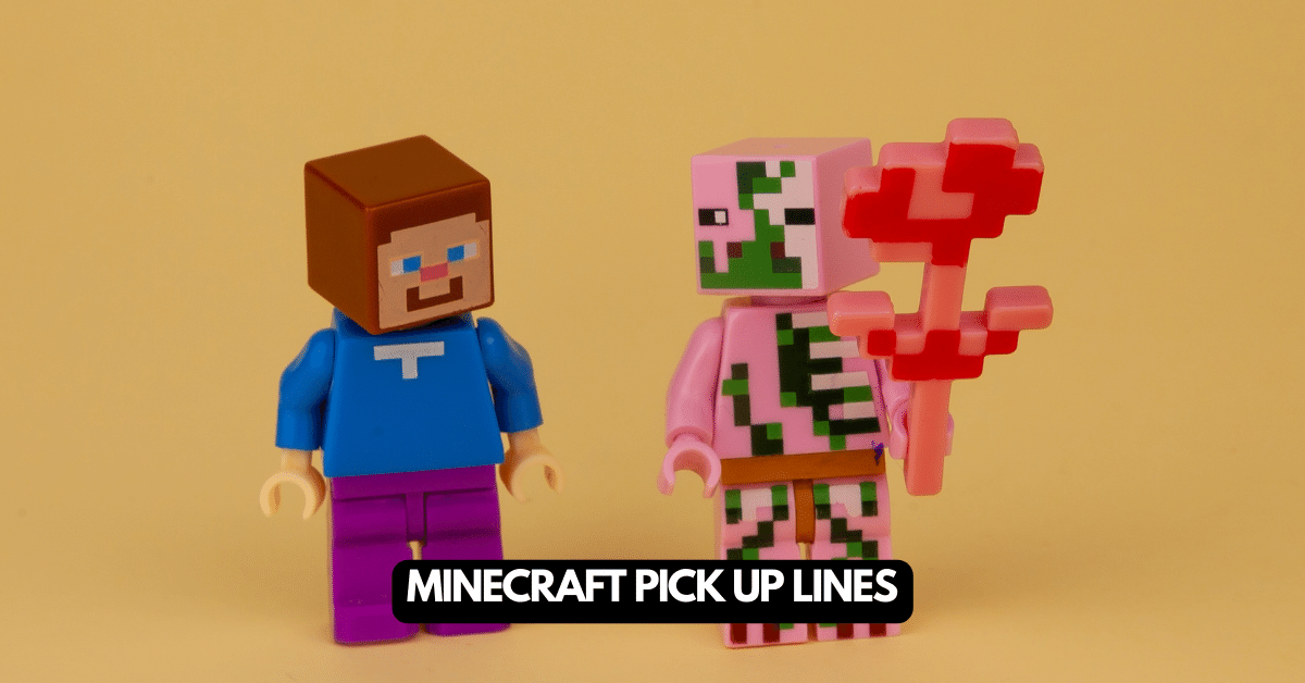 Minecraft PickUp Lines