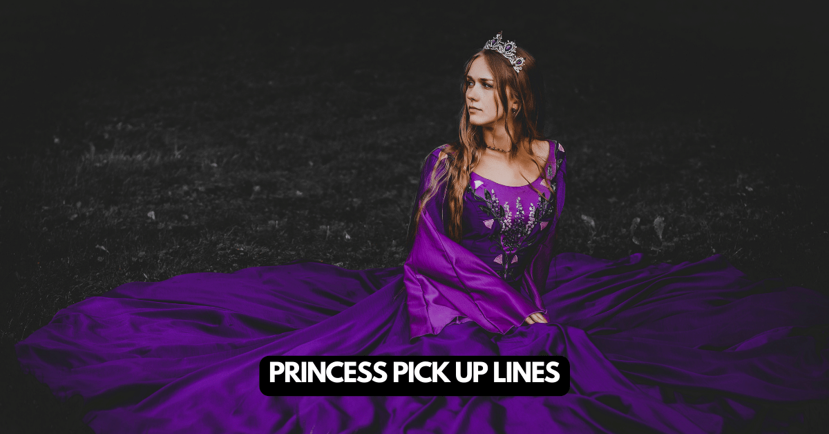 princess Pick Up Lines
