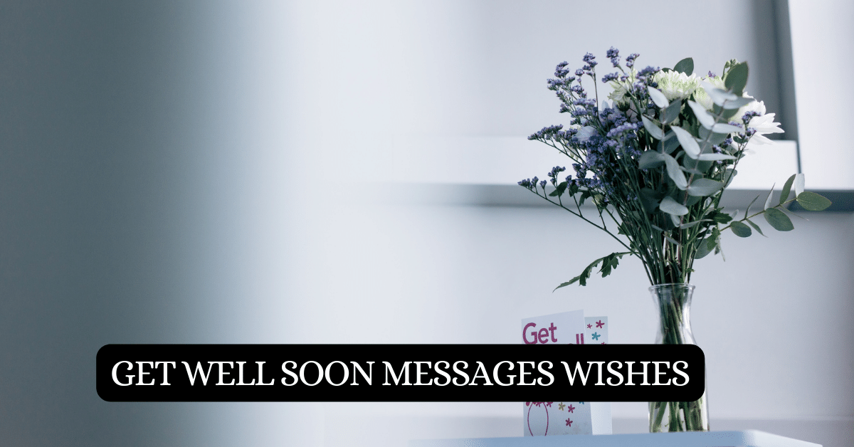 Get Well Soon Messages Wishes